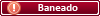 Baneado